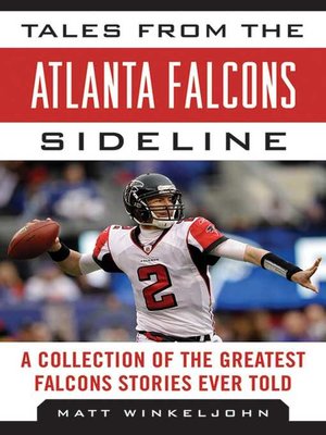 cover image of Tales from the Atlanta Falcons Sideline: a Collection of the Greatest Falcons Stories Ever Told